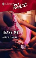 Cover of Tease Me by Dawn Atkins