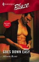 Goes Down Easy by Alison Kent