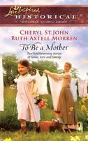 To Be a Mother: Mountain Rose