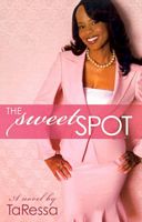 Cover of The Sweet Spot by TaRessa
