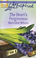 The Heart's Forgiveness // Second Chance Forgiveness
