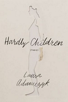 Hardly Children: Stories