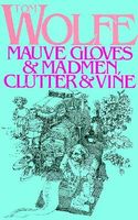 Mauve Gloves and Madmen, Clutter and Vine