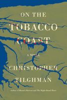 Christopher Tilghman's Latest Book