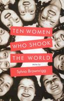 Ten Women Who Shook the World