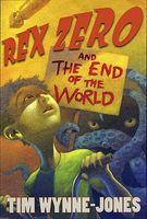 Rex Zero and the End of the World