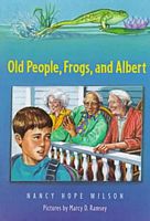 Old People, Frogs, and Albert