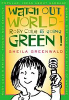 Watch Out World, Rosy Cole Is Going Green!