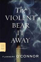 The Violent Bear It Away