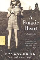 A Fanatic Heart: Selected Stories of Edna