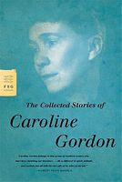 The Collected Stories of Caroline Gordon
