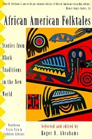 African American Folktales: Stories from Black Traditions in the New World
