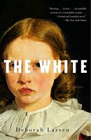 Cover of The White by Deborah Larsen