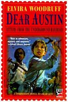 Dear Austin: Letters from the Underground Railroad