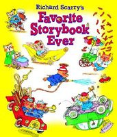 Richard Scarry's Favorite Storybook Ever