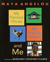 My Painted House, My Friendly Chicken and Me