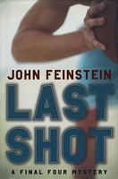 Last Shot: A Final Four Mystery