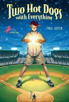 Cover of Two Hot Dogs With Everything by Paul Haven