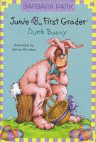 Junie B., First Grader: Dumb Bunny!