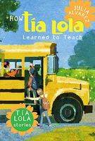 How Tia Lola Learned to Teach