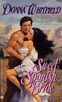 Cover of Sweet Spanish Bride by Donna Whitfield