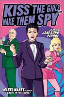 Kiss the Girls and Make Them Spy