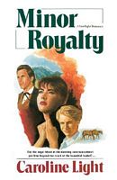 Cover of Minor Royalty by Caroline Light