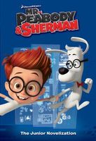 Mr. Peabody & Sherman: The Junior Novelization