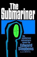 Cover of The Submariner by Edward Stephens