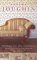 Cover of Things to Do Indoors by Sheena Joughin