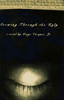 Cover of Growing Through the Ugly by Diego Vazquez