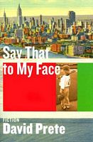 Cover of Say That To My Face by David Prete