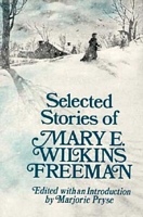 Selected Stories of Mary E. Wilkins