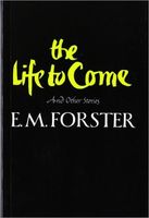 The Life to Come, and Other Short Stories
