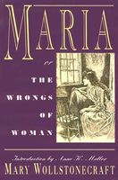 Maria, or, the Wrongs of Woman