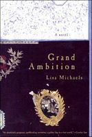 Cover of Grand Ambition by Lisa Michaels