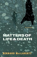 Matters of Life & Death: And Other Stories