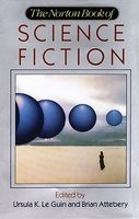 The Norton Book of Science Fiction: North American Science Fiction, 1960-1990