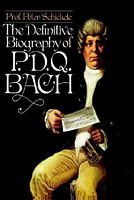 Definitive Biography of P.D.Q. Bach