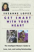 Cover of Get Smart With Your Heart by Suzanne Lopez