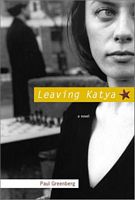 Cover of Leaving Katya by Paul Greenberg