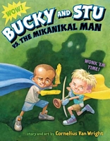 Bucky and Stu vs. the Mikanikal Man