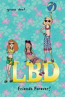 LBD: Friends Forever!