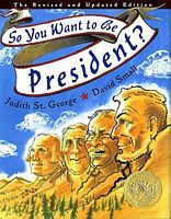 So You Want to Be President?