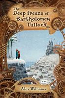 The Deep Freeze of Bartholomew Tullock