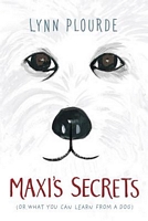 Maxi's Secrets (Or What You Can Learn from a Dog)