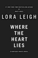 Where the Heart Lies by Lora Leigh