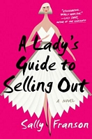 A Lady's Guide to Selling Out