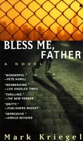 Cover of Bless Me, Father by Mark Kriegel