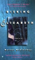 Cover of Risking Elizbeth by Walter Mccloskey